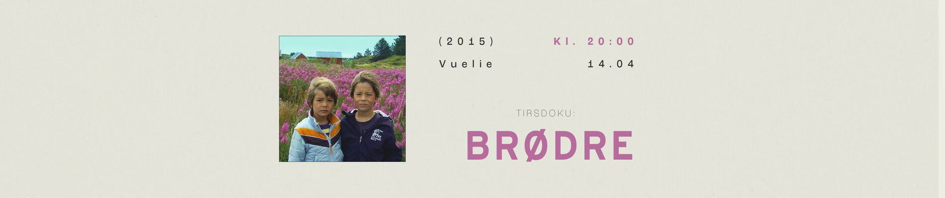 Dokutirsdag: Brødre (2015)