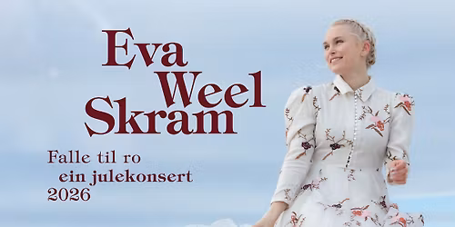Eva Weel Skram: Falle til ro – Ein julekonsert 2026 // Trondheim
