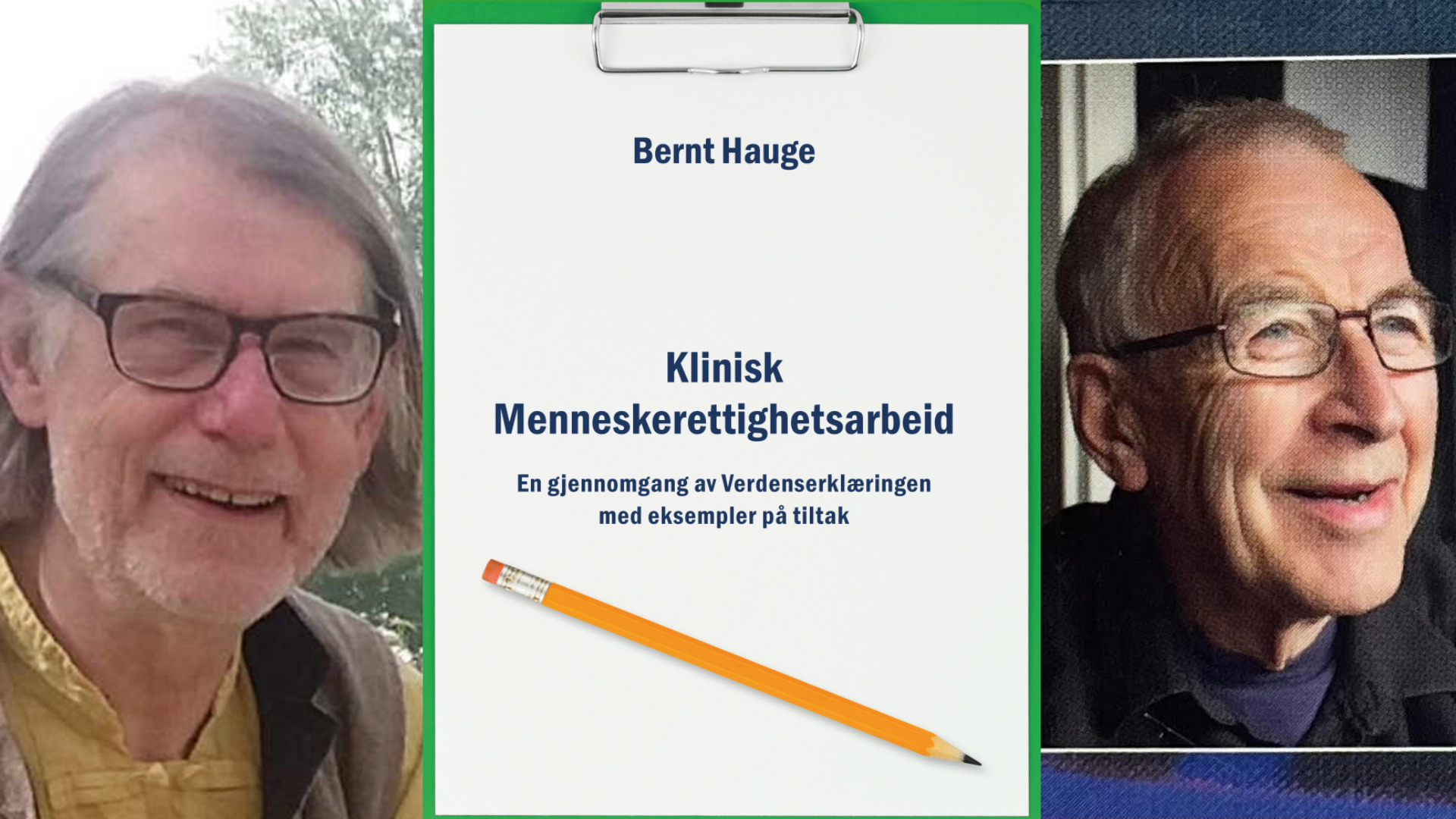 Bernt Hauge og menneskerettighetene – en presentasjon ved Jan B. Vindheim