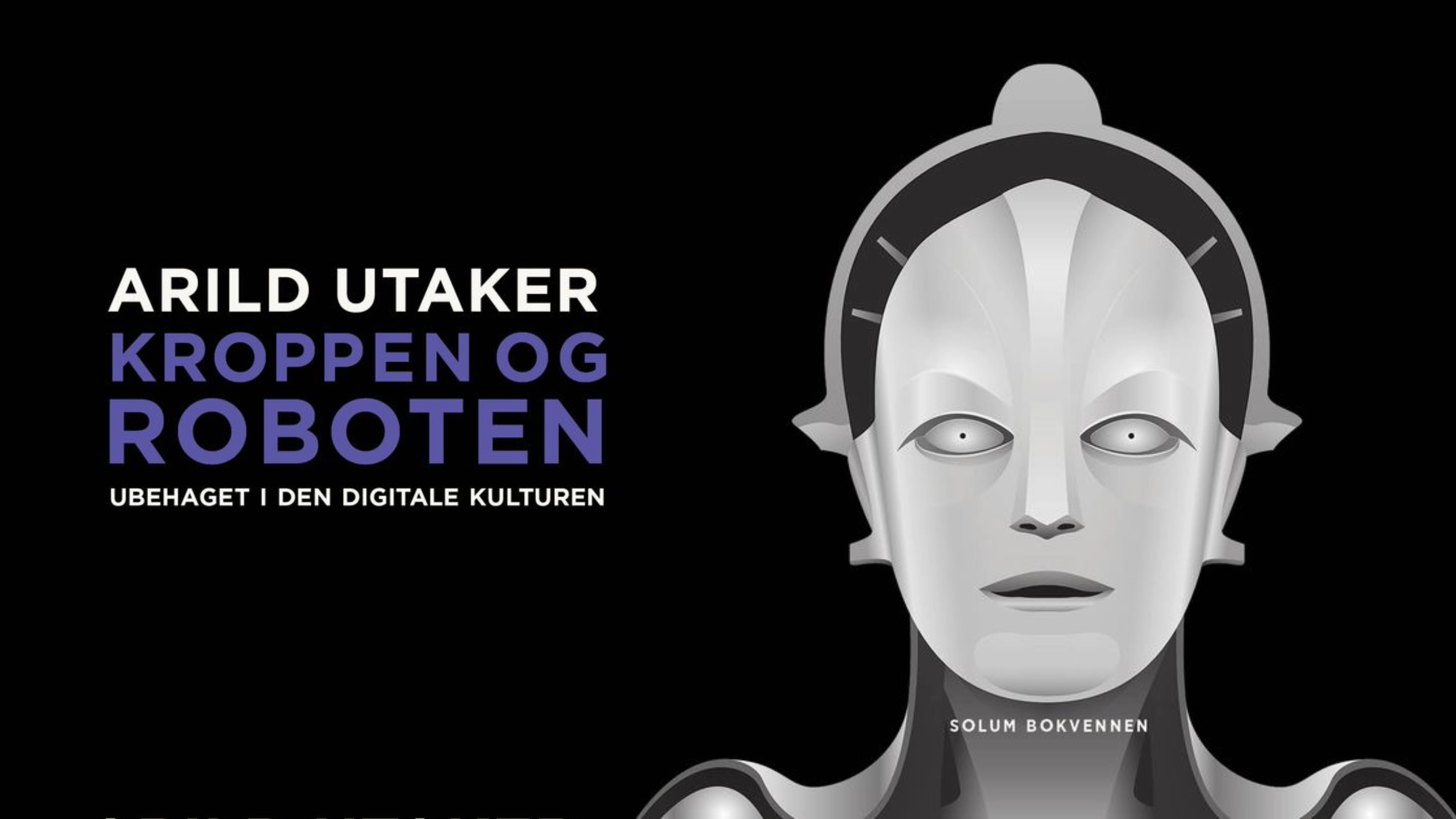 Arild Utaker: Intelligent liv - den kunstige intelligensens grenser