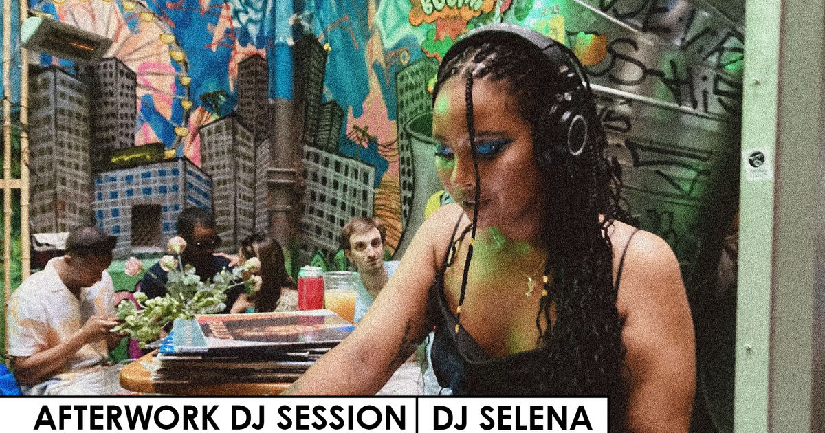 Afterwork DJ Sessions | DJ Selena