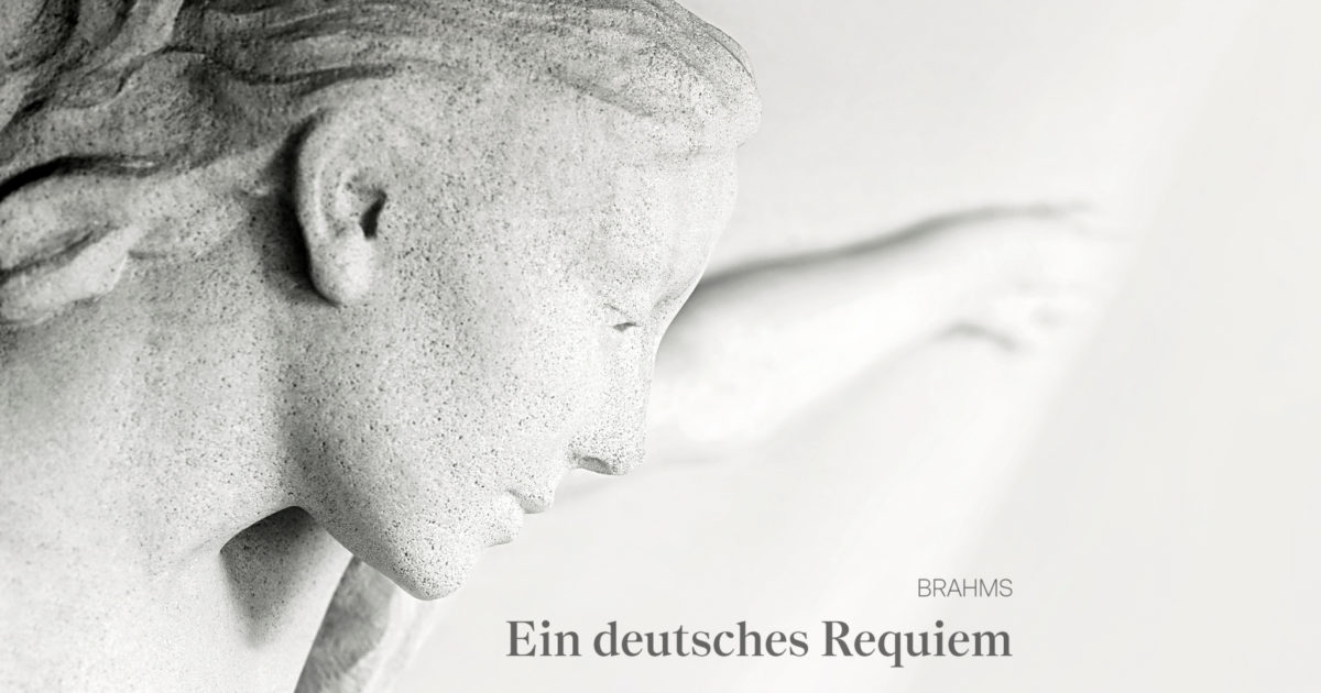Brahms: Ein deutsches Requiem