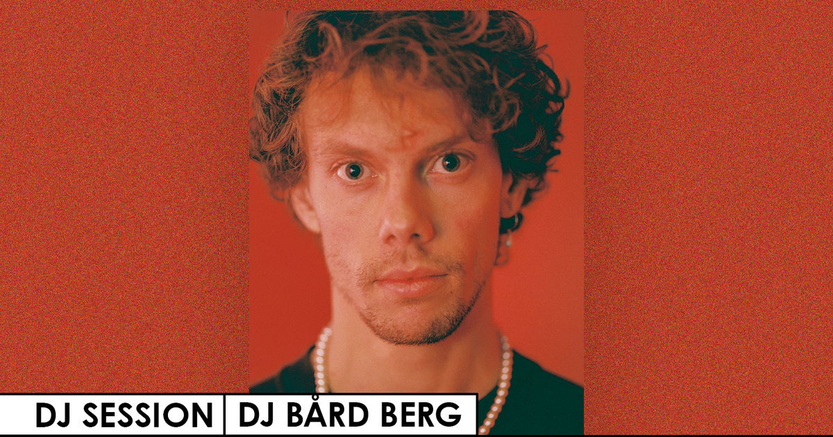 DJ Session | Bård Berg
