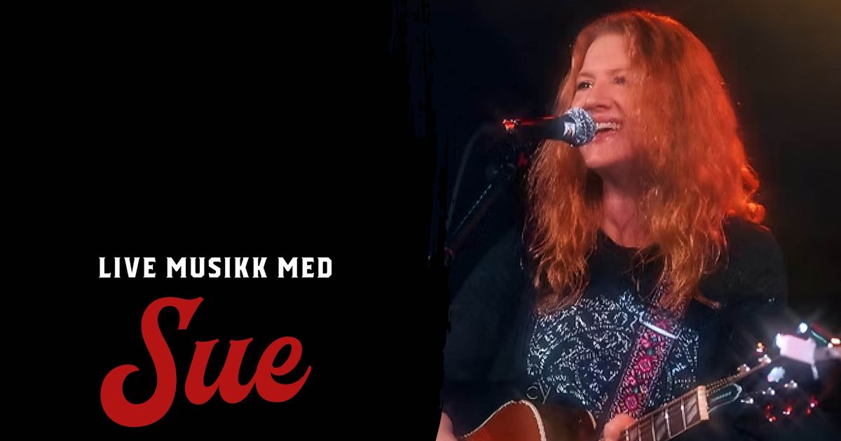 Live music // Sue