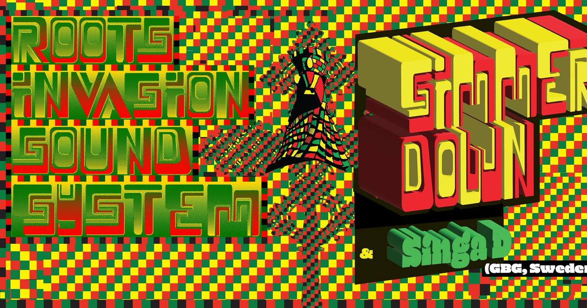 Roots Invasion with guests: SIMMER DOWN & SINGA D