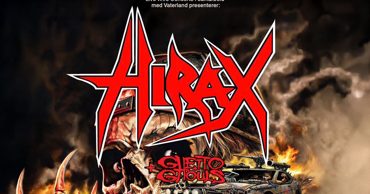 HIRAX + support: Ghetto Ghouls // Pres. av Live Wire Concerts