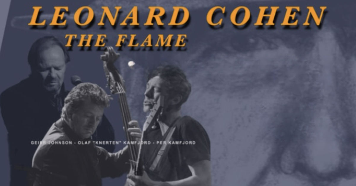Leonard Cohen / The Flame» – En kveld med nerve, humor og ettertanke