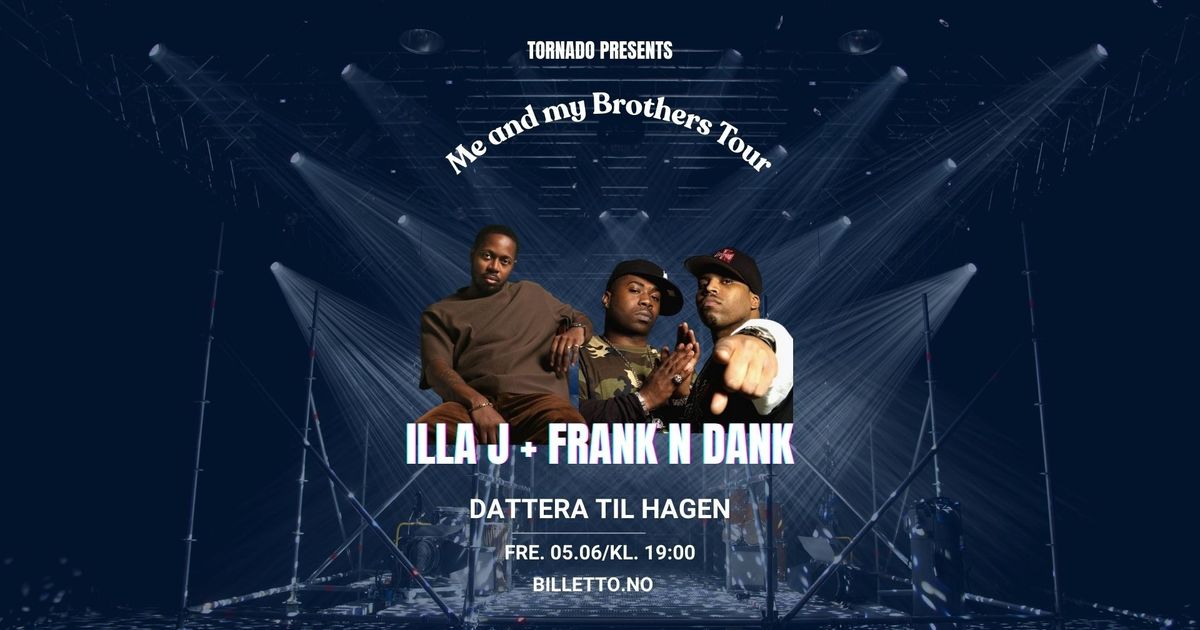 Illa J & Frank N Dank - Me and My Brothers Tour