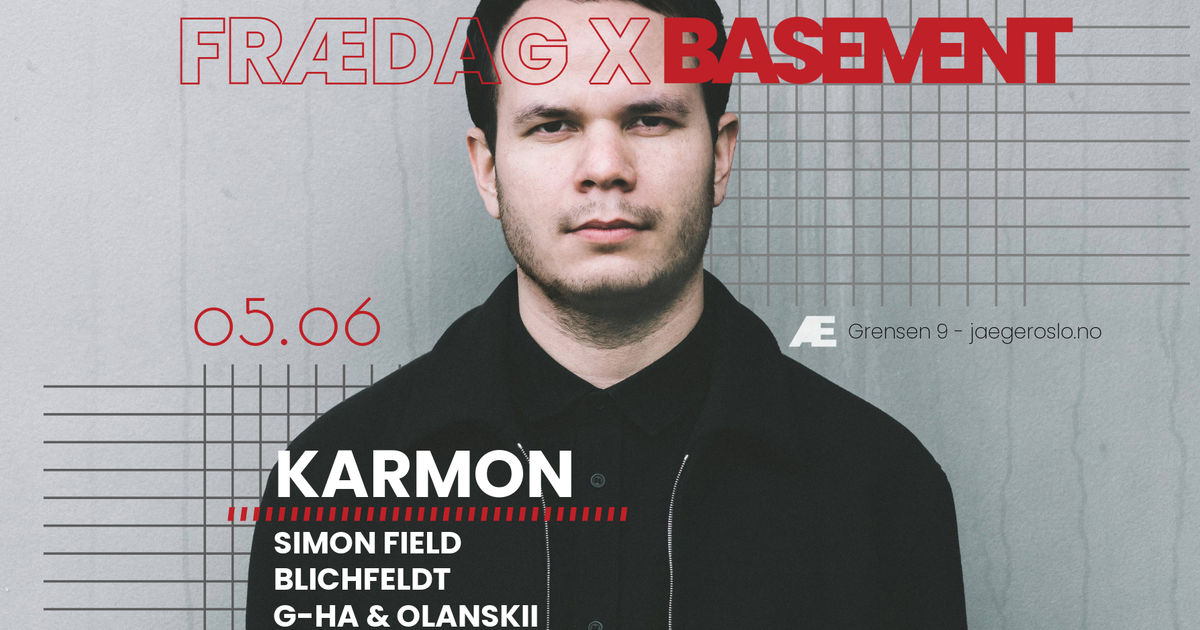 Frædag x Basement: Karmon + Simon Field + Blichfeldt + g-HA & Olanskii + Øyvind Morken