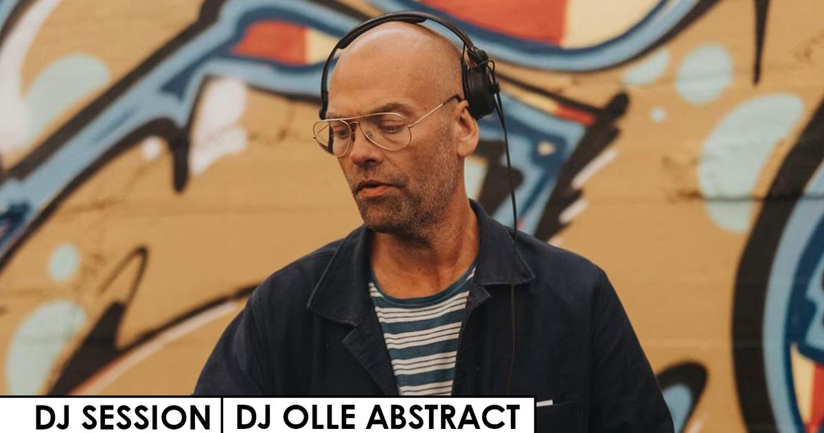 DJ Session | Olle Abstract