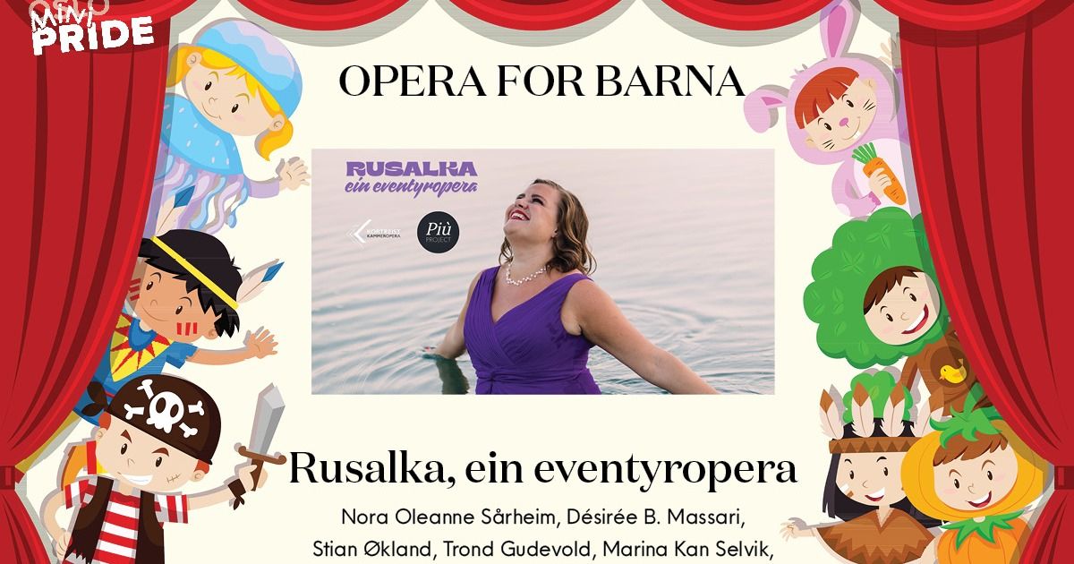 Opera for barna: Rusalka – ein eventyropera