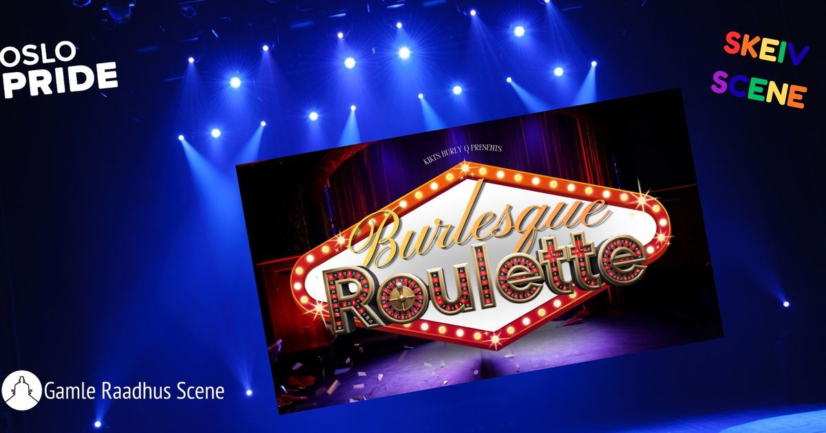 Burlesque Roulette: Queer Icons