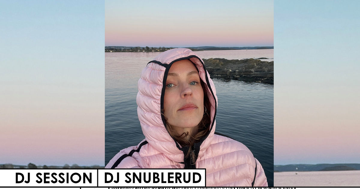 DJ SESSION | DJ SNUBLERUD