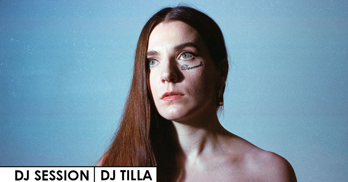 DJ SESSION | DJ TILLA
