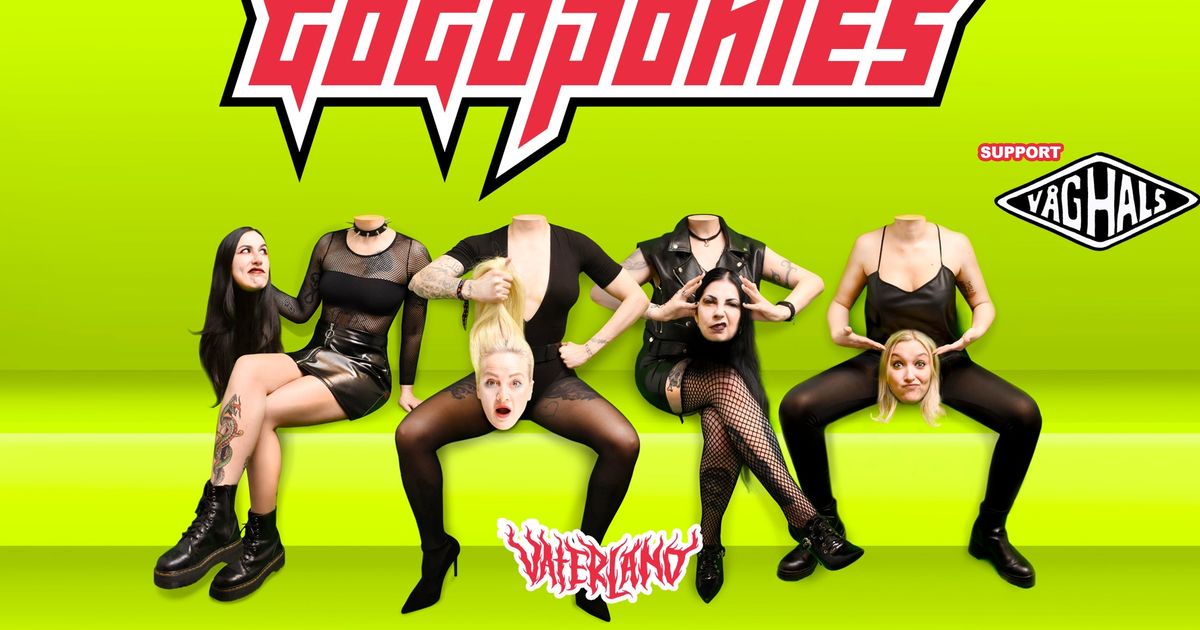 Gogoponies + Våghals